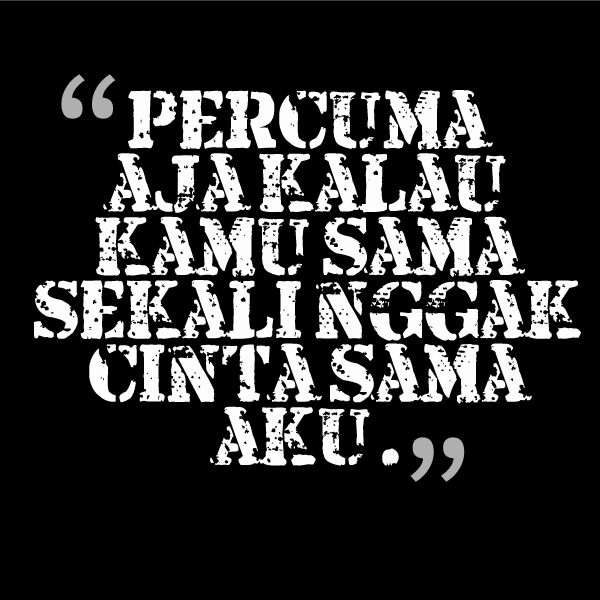 kata kata sakit hati gak di cintai